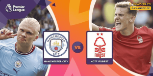 Nhận định Man City và Nottingham Forest vòng 14 Premier League 2024/25